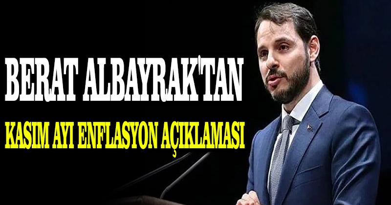 Berat Albayrak’tan Kasım ayı enflasyon açıklaması
