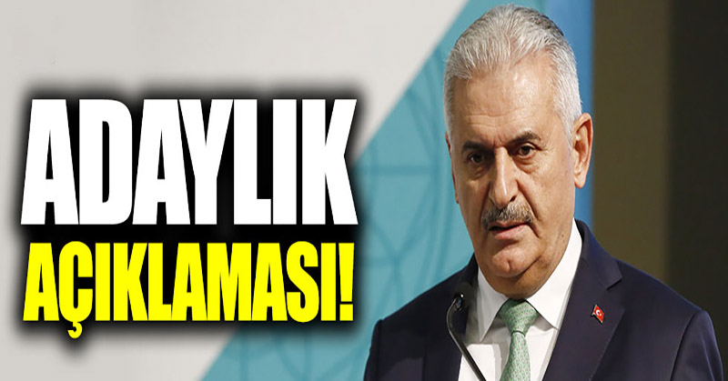 Binali Yıldırım’dan adaylık açıklaması!