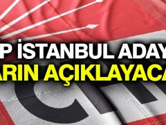 CHP İstanbul adayını yarın açıklayacak