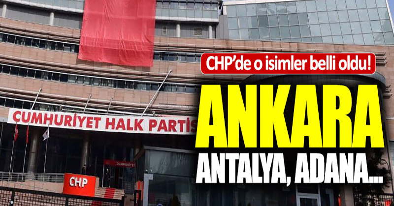 CHP’nin adayları belli oluyor