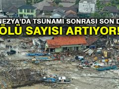 Endonezya’da tsunami sonrası son durum: Ölü sayısı artıyor!