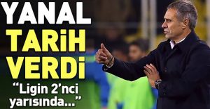 Ersun Yanal: Özlenen Fener geri gelecek