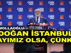 Karamollaoğlu: Erdoğan İstanbul adayımız olsa, çünkü…