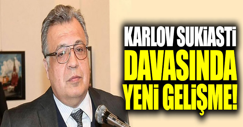 Karlov suikastı iddianamesi kabul edildi