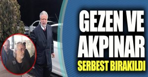 Müjdat Gezen ve Metin Akpınar serbest bırakıldı