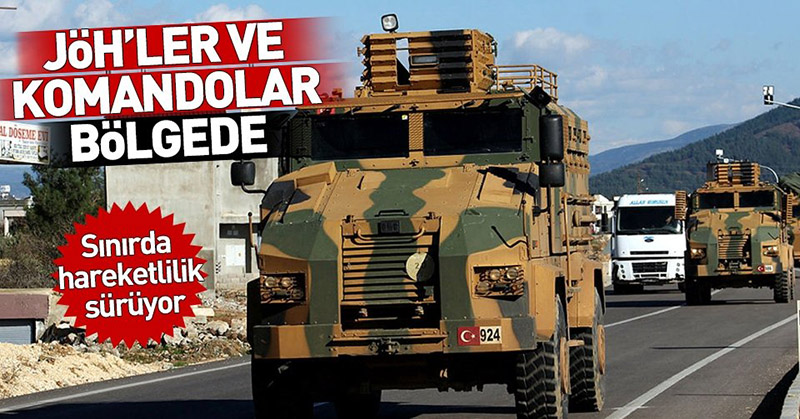Suriye sınırında hareketlilik! JÖH birlikleri ve komandolar bölgede