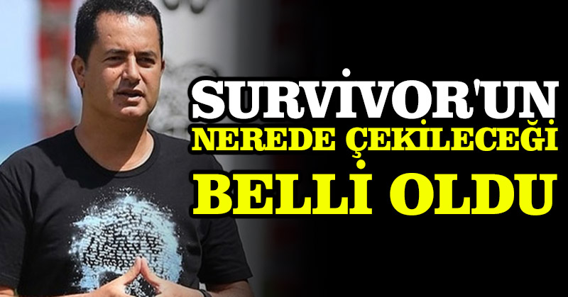 Survivor’un nerede çekileceği belli oldu