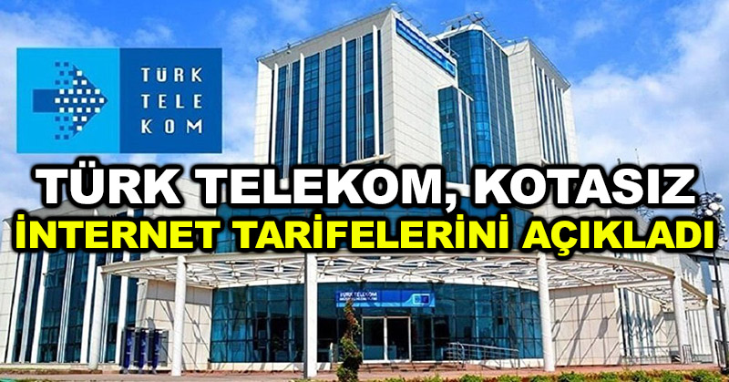 Türk Telekom, kotasız internet tarifelerini açıkladı