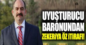 Uyuşturucu baronundan Zekeriya Öz itirafı!