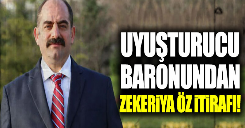 Uyuşturucu baronundan Zekeriya Öz itirafı!