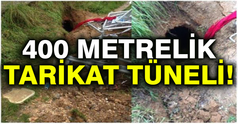 Vatandaş fark etti… 400 metrelik tarikat tüneli!
