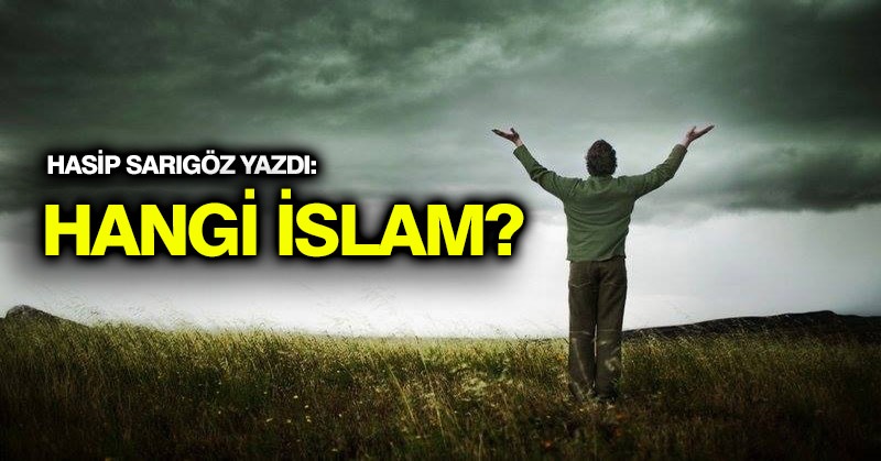 HANGİ İSLAM?