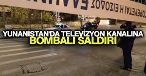Yunanistan’da televizyon kanalına bombalı saldırı
