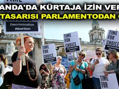 İrlanda’da kürtaja izin veren yasa tasarısı parlamentodan geçti