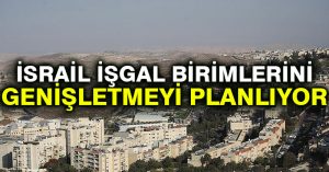 İsrail işgal birimlerini genişletmeyi planlıyor