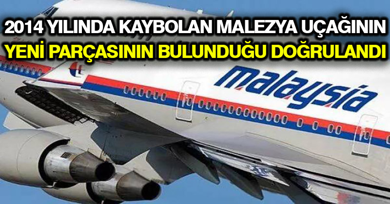 2014 Yılında Kaybolan Malezya Uçağının Yeni Parçasının Bulunduğu Doğrulandı