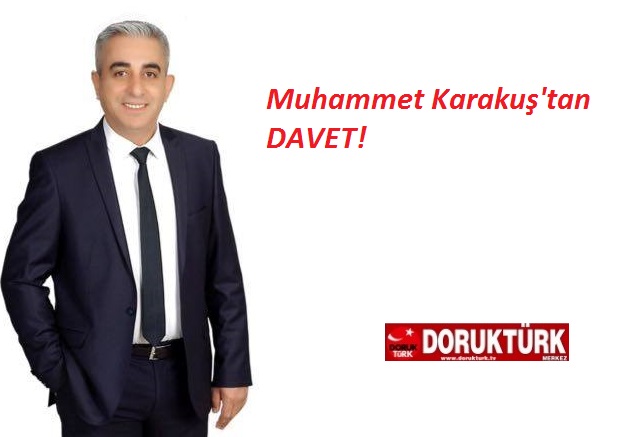 Muhammet Karakuş’tan DAVET!