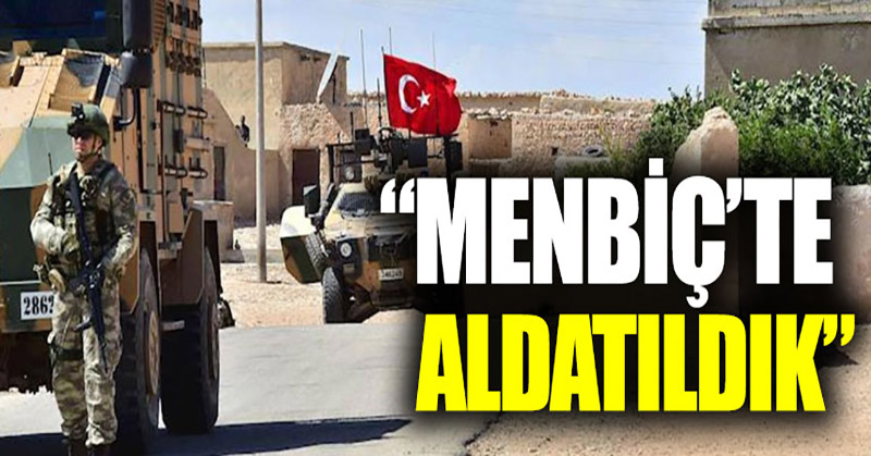 Kundakçı: Türkiye Menbiç’te aldatıldı