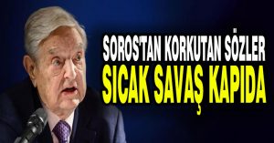 Soros’tan korkutan sözler: Sıcak savaş kapıda