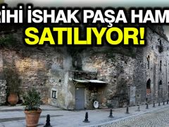 Tarihi İshak Paşa Hamamı satılıyor!