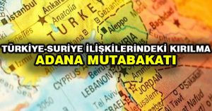 Türkiye-Suriye ilişkilerindeki kırılma: Adana mutabakatı