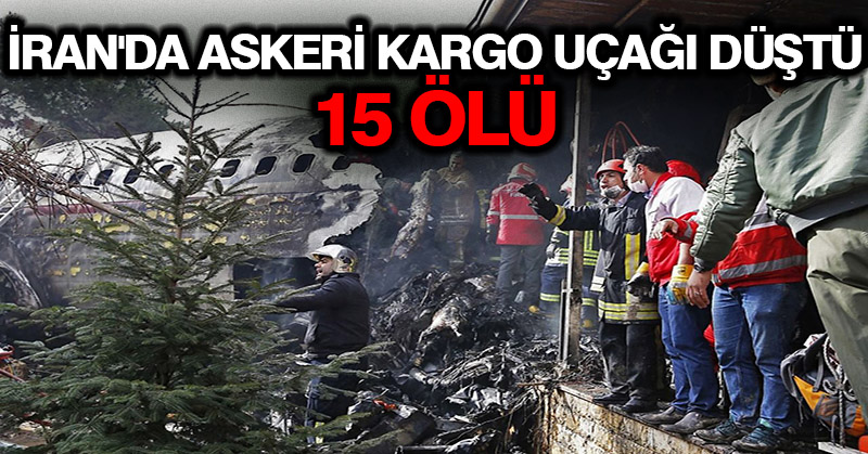 İran’da askeri kargo uçağı düştü: 15 ölü