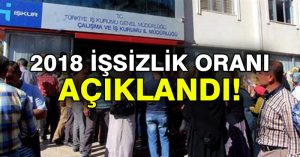 2018 İşsizlik Oranı Açıklandı!