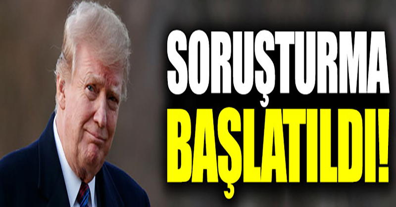Trump’ın mal varlığı için soruşturma başlatıldı!