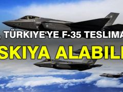 Şok iddia: ABD, Türkiye’ye F-35 teslimatını askıya alabilir