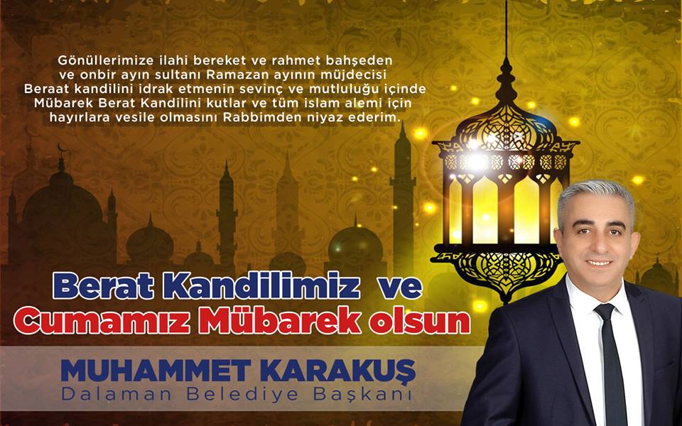 Dalaman Belediye Başkanı Karakuş’tan Berat Kandili Mesajı