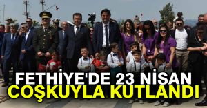 Fethiye’de 23 Nisan coşkuyla kutlandı
