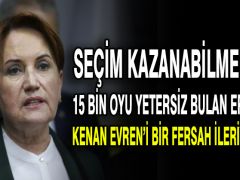 Meral Akşener: Seçim kazanabilmek için 15 bin oyu yetersiz bulan Erdoğan, Kenan Evren’i bir fersah ileriye taşıdı