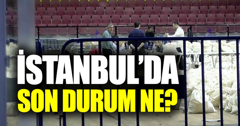 İstanbul’da son durum ne, sandıkların yüzde kaçı sayıldı?