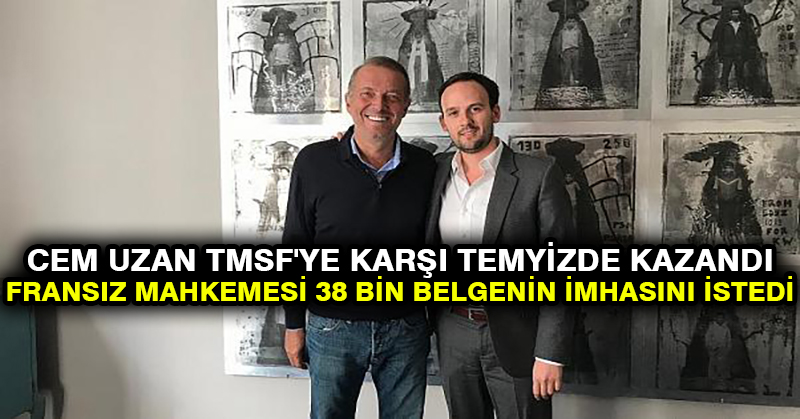 Cem Uzan TMSF’ye karşı temyizde kazandı: Fransız mahkemesi 38 bin belgenin imhasını istedi