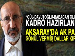 Dilipak: Gül-Davutoğlu-Babacan oluşumuna kadro hazırlanıyor, Aksaray’da AK Partiye gönül vermiş dallar kırılıyor