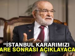 Karamollaoğlu: İstanbul kararımızı istişare sonrası açıklayacağız