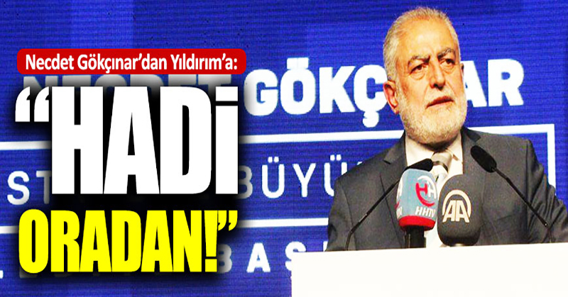 Necdet Gökçınar’dan Binali Yıldırım’a: “Hadi oradan!”
