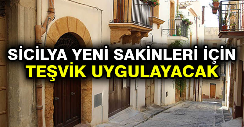 Sicilya yeni sakinleri için teşvik uygulayacak