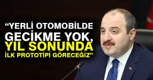 Varank: Yerli otomobilde gecikme yok, yıl sonunda ilk prototipi göreceğiz