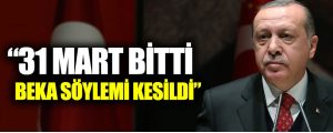 Çıray: “31 Mart bitti, beka söylemi kesildi?”