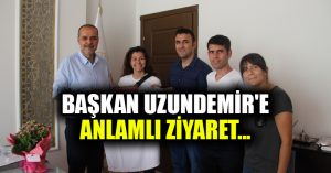 Başkan Uzundemir’e Anlamlı Ziyaret…