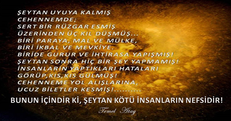 “Bunun İçindir ki, Şeytan Kötü İnsanların Nefsidir!”