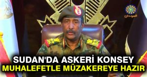 Sudan’da askeri konsey muhalefetle müzakereye hazır