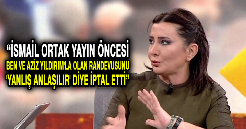 Yılman: İsmail ortak yayın öncesi ben ve Aziz Yıldırım’la olan randevusunu ‘Yanlış anlaşılır’ diye iptal etti