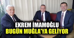 Ekrem İmamoğlu Bugün Muğla’ya Geliyor