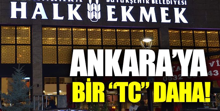 Ankara’ya bir “TC” daha!