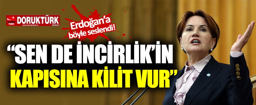 Akşener’den önemli açıklamalar!