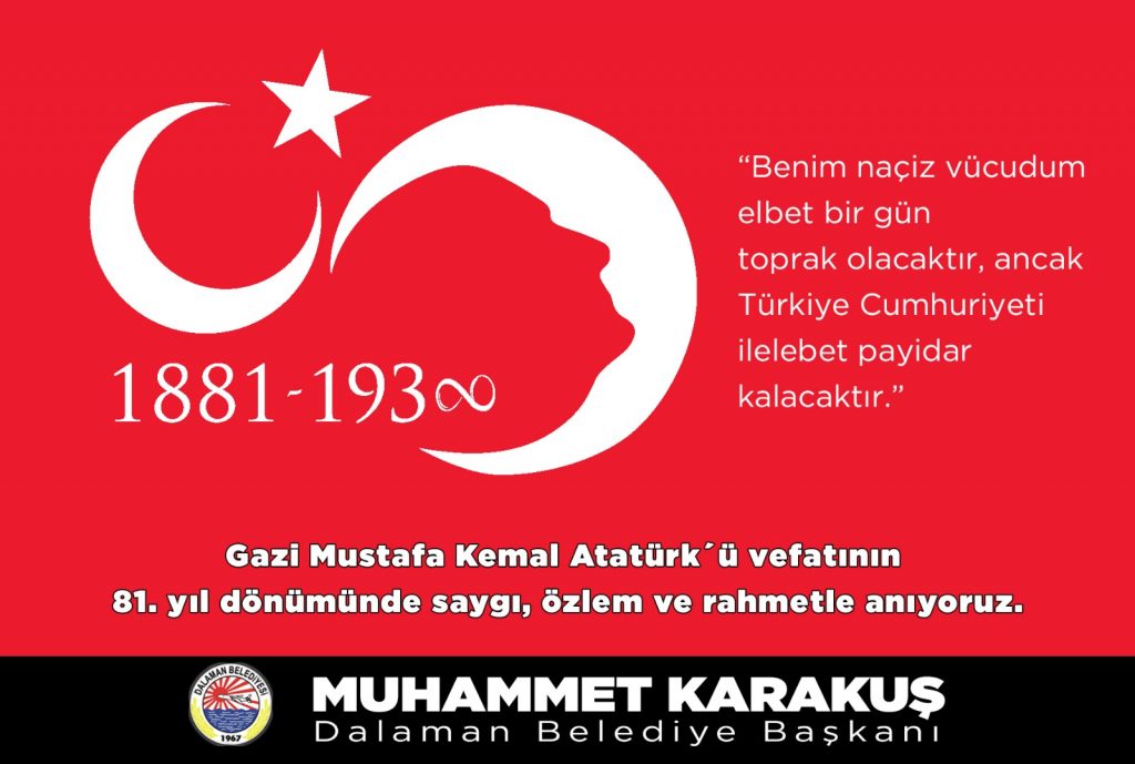 Muhammet Karakuş; Gazi Mustafa Kemal Atatürk’ü saygı, rahmet ve şükranla anıyorum