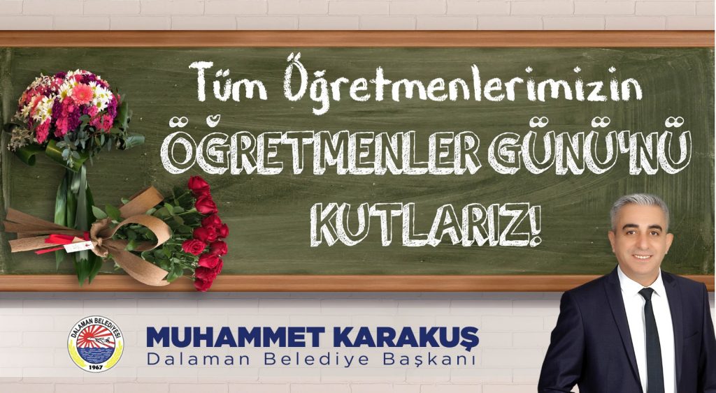 Muhammet Karakuş; Milletimizin her bir ferdinin, kendisi ve çocukları için, öğretmenlerimize şükran borcu vardır