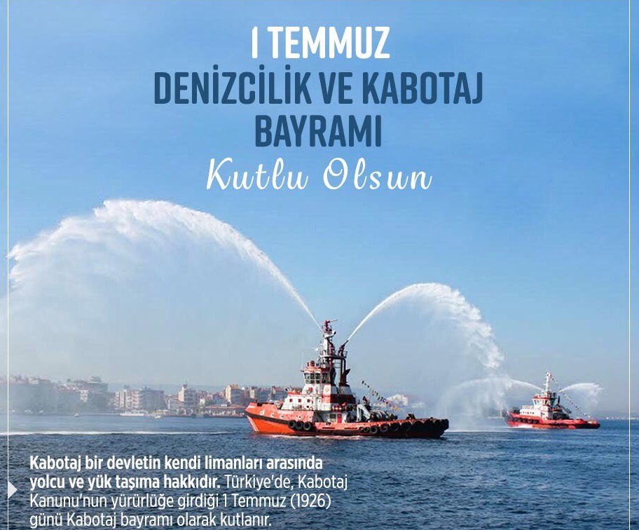 ÖZ; “DENİZCİLİK VE KABOTAJ BAYRAMIMIZ KUTLU OLSUN!..”